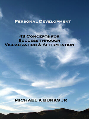 cover image of Personal Development: 43 Concepts of Success Through Visualization & Affirmation